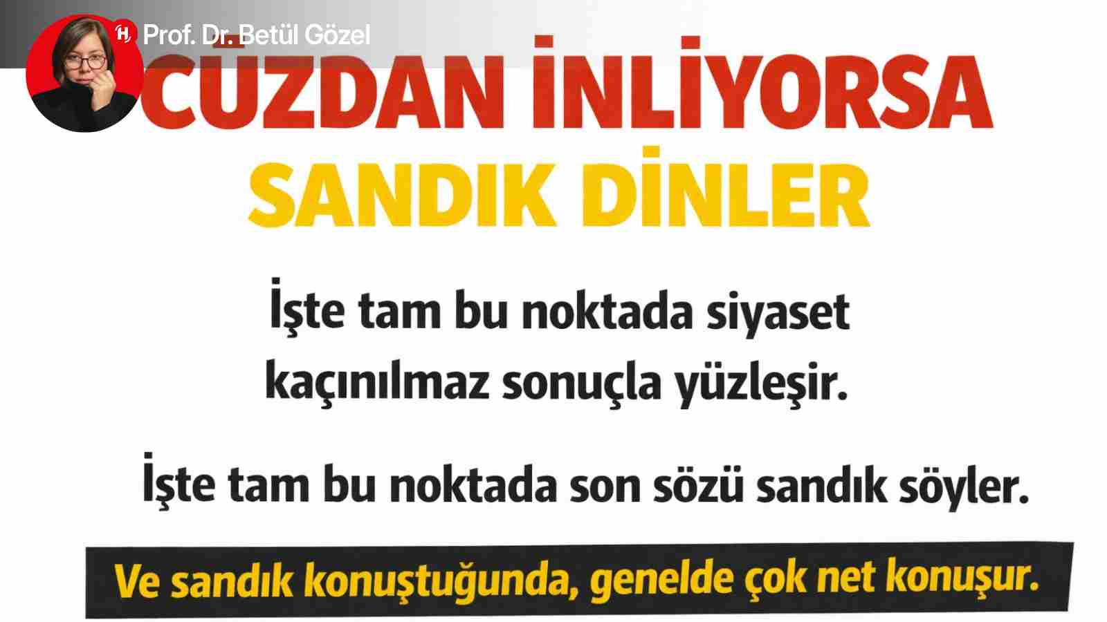 Cüzdan İnliyorsa Sandık Dinler