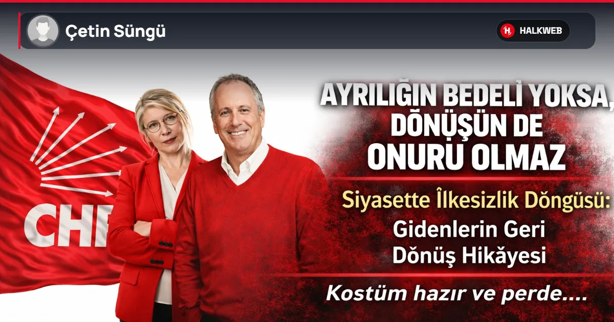 Siyasette İlkesizlik Döngüsü: Gidenlerin Geri Dönüş Hikâyesi