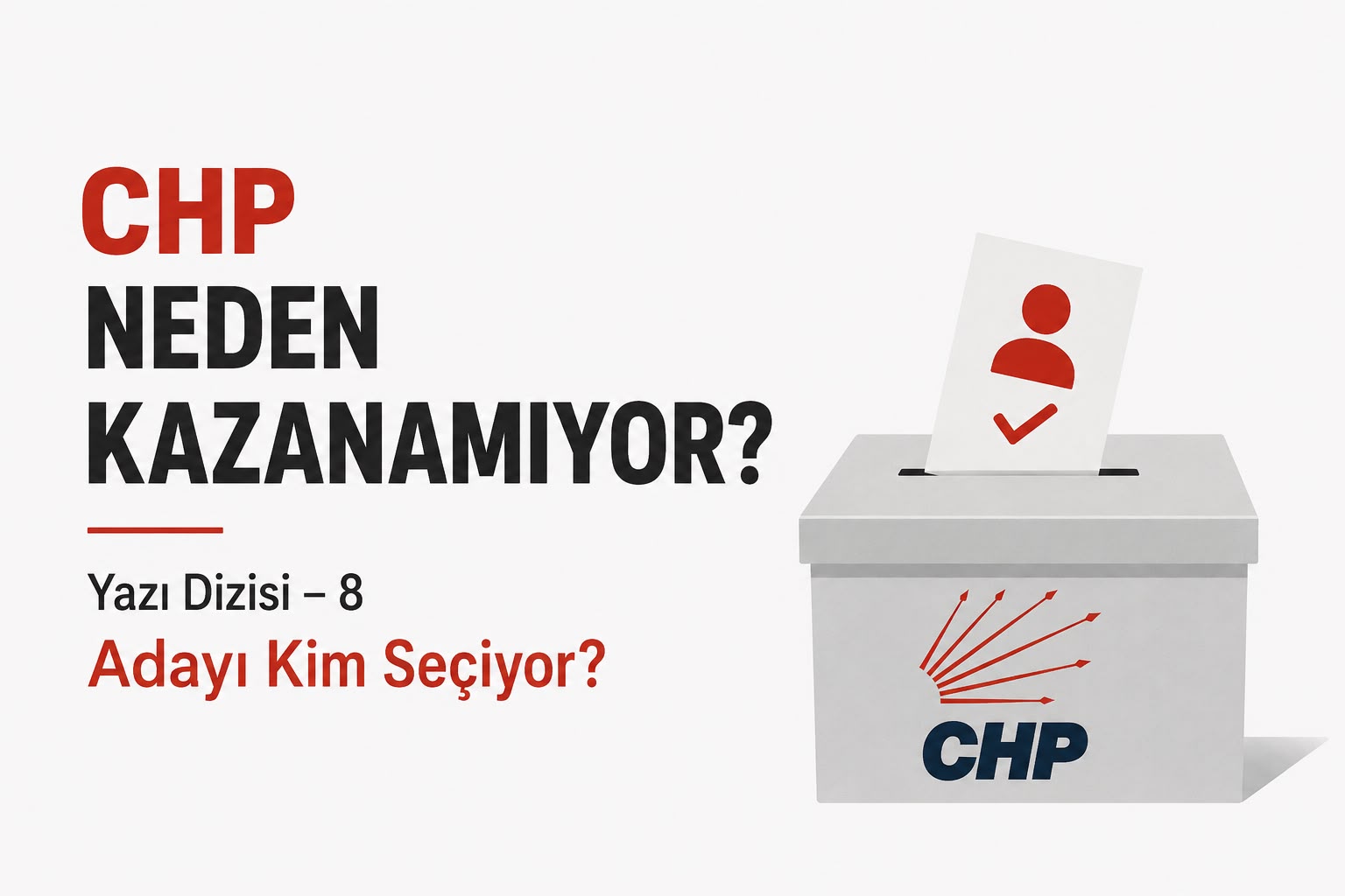 CHP NEDEN KAZANAMIYOR?