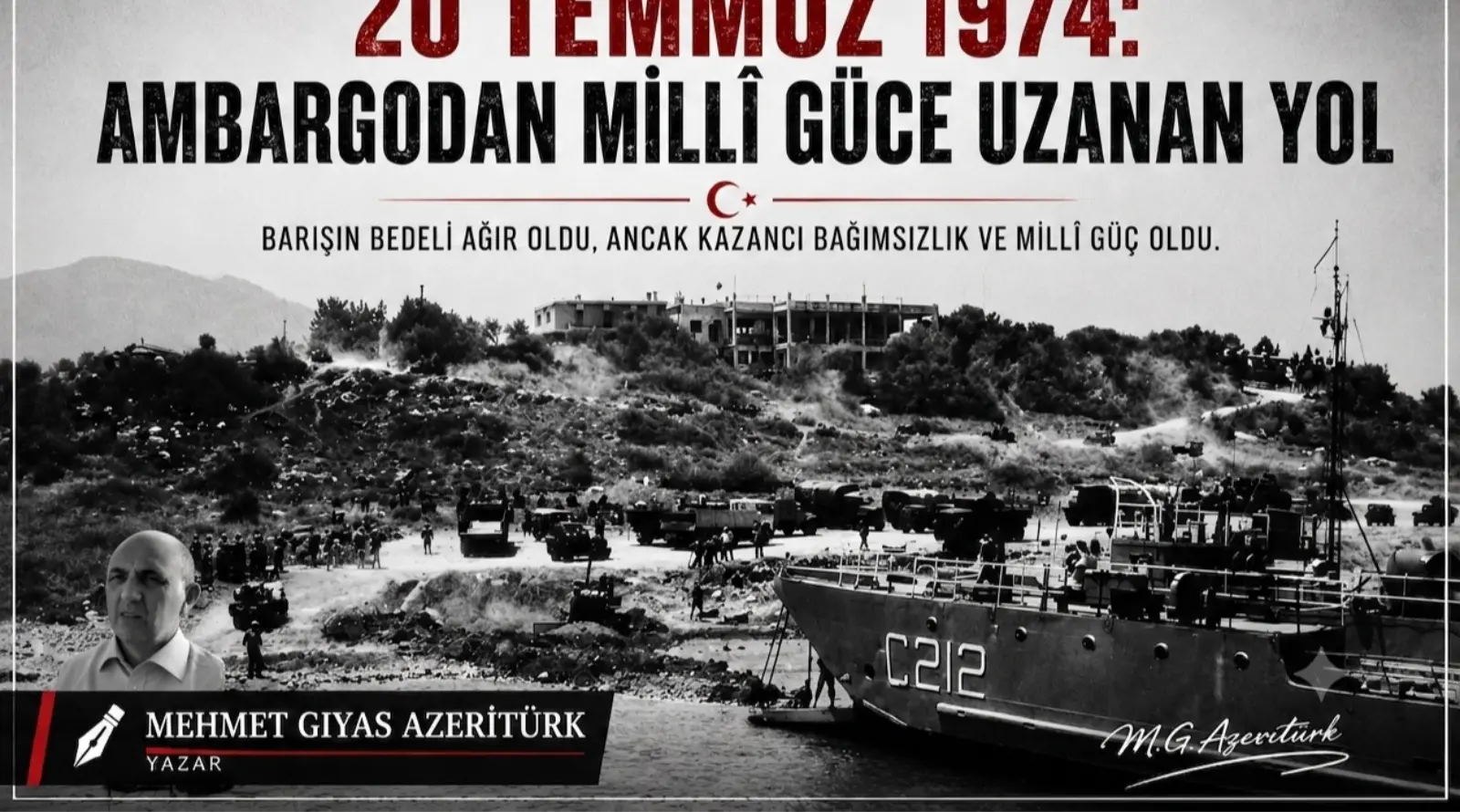 20 Temmuz 1974: Ambargodan Millî Güce Uzanan Yol