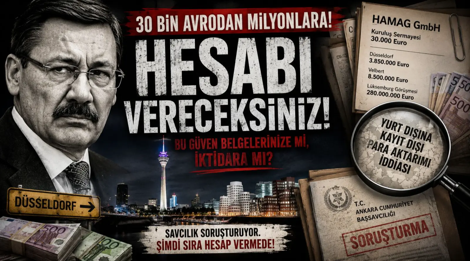 30 BİN AVRODAN MİLYONLARA! SAYIN GÖKÇEK, SİZE BU RAHATLIĞI VEREN PARA MI, İKTİDAR MI?
